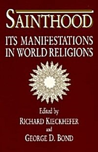 Sainthood: Its Manifestations in World Religions (Paperback)