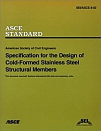 Specification for the Design of Cold-Formed Stainless Steel Structural Members (Paperback)