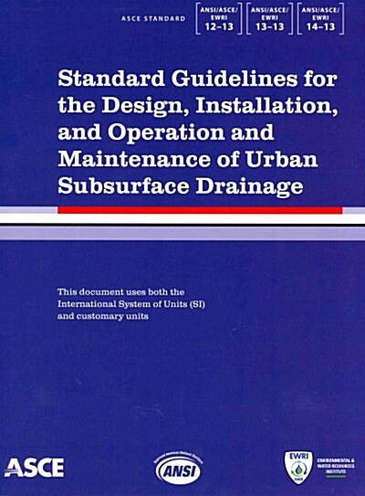 Standard Guidelines for the Design, Installation, and Operation and Maintenance of Urban Subsurface Drainage (Paperback)