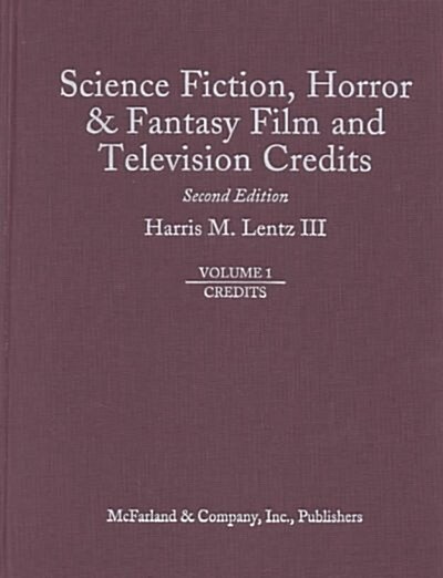 Science Fiction, Horror & Fantasy Film and Television Credits (Hardcover, 2nd)