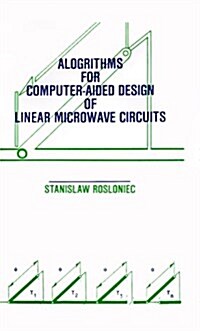 Algorithms for Computer-Aided Design of Linear Microwave Circuits (Hardcover)