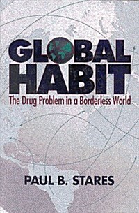 Global Habit: The Drug Problem in a Borderless World (Paperback, Revised)
