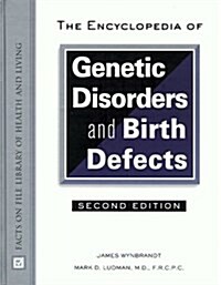 The Encyclopedia of Genetic Disorders and Birth Defects (Hardcover, 2nd)