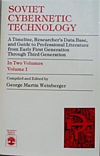 Soviet Cybernetic Technology: A Timeline, Researchers Data Base, and Guide to Professional Literature (Paperback)