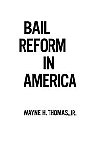 Bail Reform in America (Hardcover)