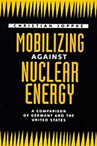 Mobilizing Against Nuclear Energy (Hardcover)