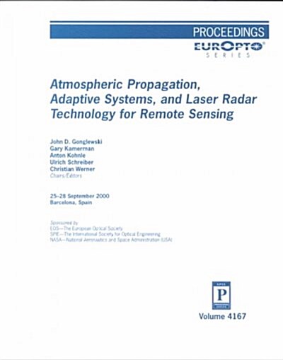 Atmospheric Propagation, Adaptive Systems, and Laser Radar Technology for Remote Sensing (Paperback)