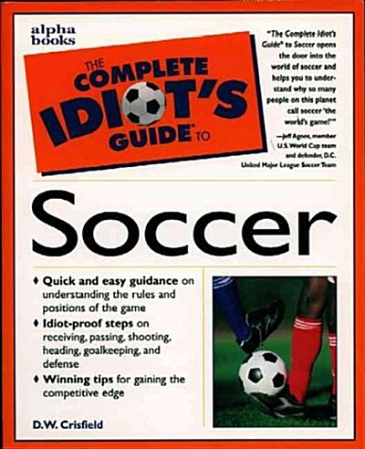 The Complete Idiots Guide to Soccer (Paperback)
