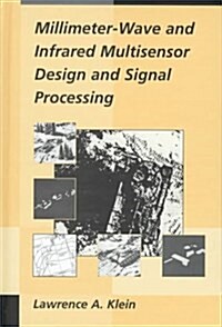 Millimeter-Wave and Infrared Multisensor Design and Signal Processing (Hardcover)