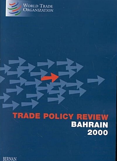 Trade Policy Review 2000 Bahrain (Paperback)