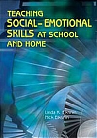 Teaching Social Emotional Skills at School and Home (Paperback, 1st)