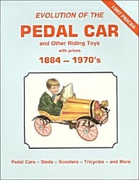 Evolution of the Pedal Car -Vol .1: And Other Riding Toys 1884-1970s (Paperback, 3)