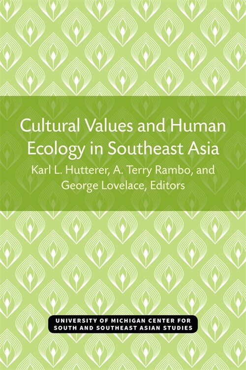 Cultural Values and Human Ecology in Southeast Asia (Paperback)