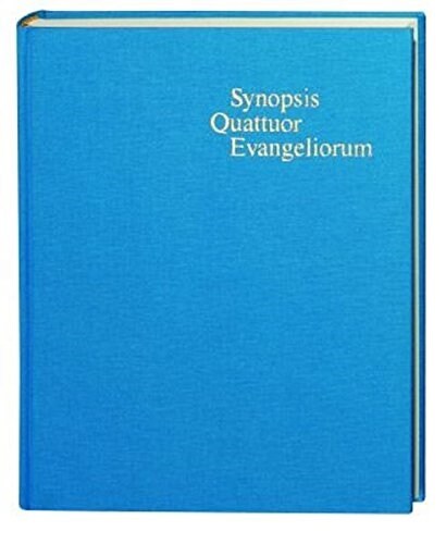 Synopsis Quattuor Evangeliorum: Locis Parallelis Evangeliorum Apocryphorum Et Patrum Adhibitis Edidit (Hardcover, 15, Revised)