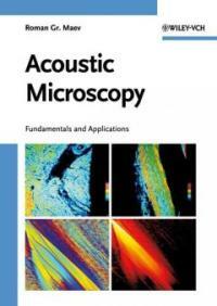 Acoustic microscopy : fundamentals and applications