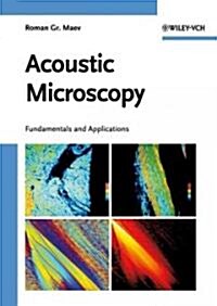 Acoustic Microscopy: Fundamentals and Applications (Hardcover)