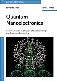 Quantum Nanoelectronics: An Introduction to Electronic Nanotechnology and Quantum Computing (Paperback)