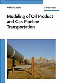 Modeling of Oil Product and Gas Pipeline Transportation (Hardcover)