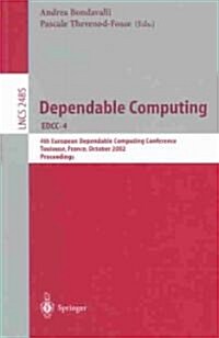 Dependable Computing Edcc-4: 4th European Dependable Computing Conference Toulouse, France, October 23-25, 2002, Proceedings (Paperback, 2002)