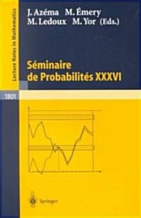 S?inaire de Probabilit? XXXVI (Paperback, 2003)