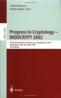 Progress in cryptology--INDOCRYPT 2002 : Third International Conference on Cryptology in India, Hyderabad, India, December 16-18, 2002 : proceedings