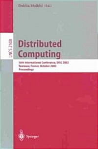 Distributed Computing: 16th International Conference, Disc 2002. Toulouse, France, October 28-30, 2002, Proceedings (Paperback, 2002)