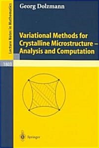 Variational Methods for Crystalline Microstructure - Analysis and Computation (Paperback)