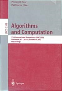 Algorithms and Computation: 13th International Symposium, Isaac 2002 Vancouver, BC, Canada, November 21-23, 2002, Proceedings (Paperback, 2002)