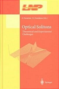 Optical Solitons: Theoretical and Experimental Challenges (Hardcover, 2003)