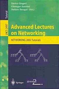 Advanced Lectures on Networking: Networking 2002 (Paperback, 2002)