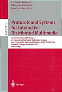 Protocols and Systems for Interactive Distributed Multimedia: Joint International Workshops on Interactive Distributed Multimedia Systems and Protocol (Paperback, 2002)