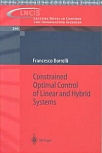 Constrained Optimal Control of Linear and Hybrid Systems (Paperback)