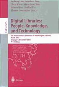 Digital Libraries: People, Knowledge, and Technology: 5th International Conference on Asian Digital Libraries, Icadl 2002, Singapore, December 11-14, (Paperback, 2002)