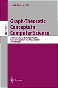 Graph-Theoretic Concepts in Computer Science: 28th International Workshop, Wg 2002, Cesky Krumlov, Czech Republic, June 13-15, 2002, Revised Papers (Paperback, 2002)