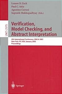 Verification, Model Checking, and Abstract Interpretation: 4th International Conference, Vmcai 2003, New York, NY, USA, January 9-11, 2003, Proceeding (Paperback, 2003)