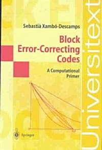 Block Error-Correcting Codes: A Computational Primer (Paperback, Softcover Repri)