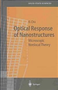 Optical Response of Nanostructures: Microscopic Nonlocal Theory (Hardcover, 2003)