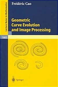 Geometric Curve Evolution and Image Processing (Paperback)