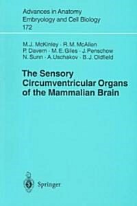 The Sensory Circumventricular Organs of the Mammalian Brain: Subfornical Organ, OVLT and Area Postrema (Paperback)