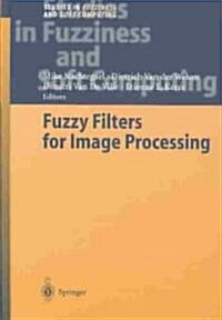 Fuzzy Filters for Image Processing (Hardcover)