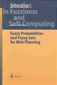 Fuzzy Probabilities and Fuzzy Sets for Web Planning (Hardcover)