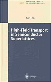 High-Field Transport in Semiconductor Superlattices (Hardcover, 2003)