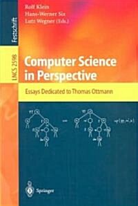 Computer Science in Perspective: Essays Dedicated to Thomas Ottmann (Paperback, 2003)