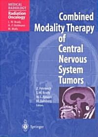 Combined Modality Therapy of Central Nervous System Tumors (Paperback, 2003)