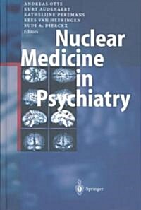 Nuclear Medicine in Psychiatry (Hardcover, 2004)