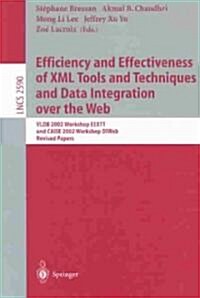 Efficiency and Effectiveness of XML Tools and Techniques and Data Integration Over the Web: Vldb 2002 Workshop Eextt and Caise 2002 Workshop Dtweb. Re (Paperback, 2003)