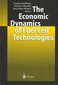 The Economic Dynamics of Fuel Cell Technologies (Hardcover)