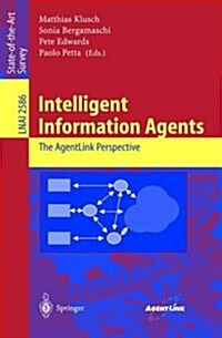 Intelligent Information Agents: The Agentlink Perspective (Paperback, 2003)