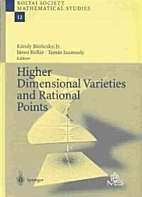 Higher Dimensional Varieties and Rational Points (Hardcover)