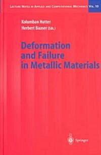 Deformation and Failure in Metallic Materials (Hardcover)